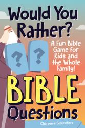  Would You Rather? Bible Questions: A Fun Bible Game for Kids and the Whole Family! 