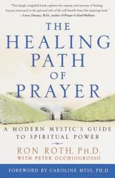  The Healing Path of Prayer: A Modern Mystic\'s Guide to Spiritual Power 