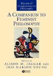  Companion to Feminist Philosophy 