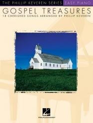  Gospel Treasures; Arr. Phillip Keveren the Phillip Keveren Series Easy Piano 