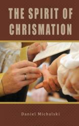 The Spirit of Chrismation 