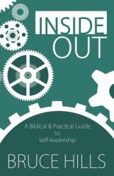  Inside Out: A Biblical and Practical Guide to Self-leadership 