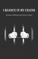  I Rejoice in My Chains 