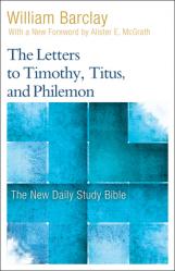  The Letters to Timothy, Titus, and Philemon 