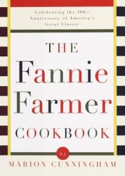  The Fannie Farmer Cookbook: Celebrating the 100th Anniversary of America\'s Great Classic Cookbook 