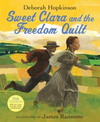  Sweet Clara and the Freedom Quilt 