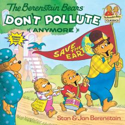  The Berenstain Bears Don\'t Pollute (Anymore) 