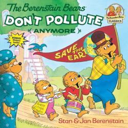  The Berenstain Bears Don\'t Pollute (Anymore) 