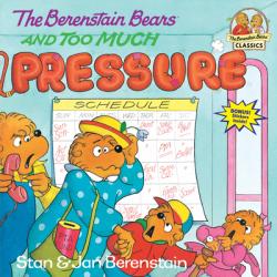  The Berenstain Bears and Too Much Pressure 