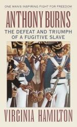  Anthony Burns: The Defeat and Triumph of a Fugitive Slave 