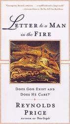  Letter to a Man in the Fire: Does God Exist and Does He Care 