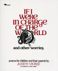  If I Were in Charge of the World and Other Worries: Poems for Children and Their Parents 