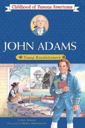  John Adams: Young Revolutionary 