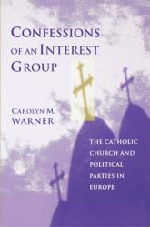  Confessions of an Interest Group: The Catholic Church and Political Parties in Europe 