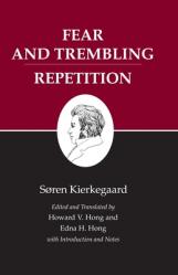  Kierkegaard\'s Writings, VI, Volume 6: Fear and Trembling/Repetition 