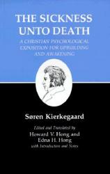  Kierkegaard\'s Writings, XIX, Volume 19: Sickness Unto Death: A Christian Psychological Exposition for Upbuilding and Awakening 