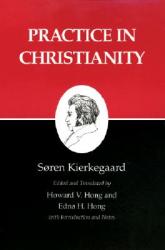  Kierkegaard\'s Writings, XX, Volume 20: Practice in Christianity 