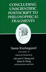  Concluding Unscientific PostScript to Philosophical Fragments: Volume II 