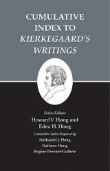  Kierkegaard\'s Writings, XXVI, Volume 26: Cumulative Index to Kierkegaard\'s Writings 