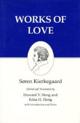  Kierkegaard\'s Writings, XVI, Volume 16: Works of Love 