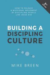  Building a Discipling Culture, 3rd Edition 