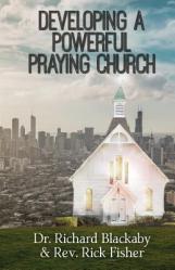  Developing A Powerful Praying Church 