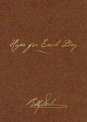  Hope for Each Day Signature Edition: Words of Wisdom and Faith (a 365-Day Devotional) 