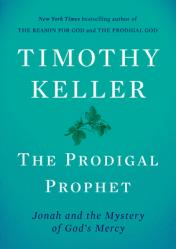  The Prodigal Prophet: Jonah and the Mystery of God\'s Mercy 