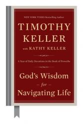  God\'s Wisdom for Navigating Life: A Year of Daily Devotions in the Book of Proverbs 