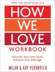  How We Love Workbook, Expanded Edition: Making Deeper Connections in Marriage 