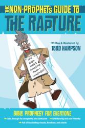  The Non-Prophet\'s Guide to the Rapture: Bible Prophecy for Everyone 