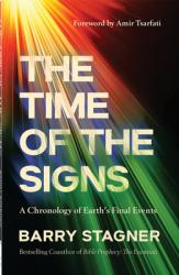  The Time of the Signs: A Chronology of Earth\'s Final Events 