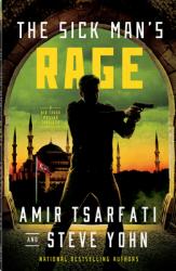  The Sick Man\'s Rage: A NIR Tavor Mossad Thriller Volume 4 
