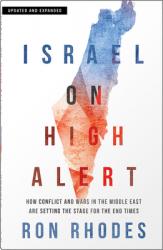  Israel on High Alert: How Conflicts and Wars in the Middle East Are Setting the Stage for the End Times 