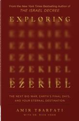  Exploring Ezekiel: The Next Big War, Earth\'s Final Days, and Your Eternal Destination 