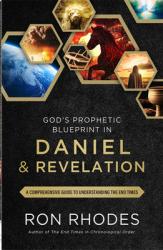  God\'s Prophetic Blueprint in Daniel and Revelation: A Comprehensive Guide to Understanding the End Times 
