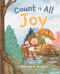  Count It All Joy: Helping Kids Trust God Through Life\'s Hurts 
