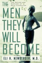  The Men They Will Become: The Nature and Nurture of Male Character 