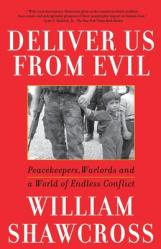  Deliver Us from Evil: Peacekeepers, Warlords and a World of Endless Conflict 