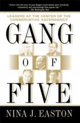  Gang of Five: Leaders at the Center of the Conservative Ascendancy 