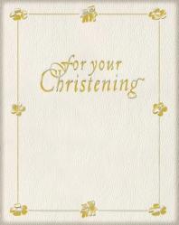  For Your Christening 