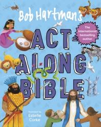  Bob Hartman\'s Act-Along Bible 