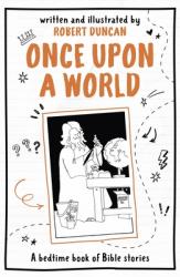 Once Upon a World: A Bedtime Book of Bible Stories 