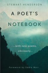  A Poet\'s Notebook: With New Poems, Obviously 