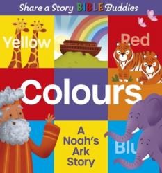  Share a Story Bible Buddies Colours: A Noah\'s Ark Story 