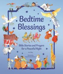  Bible Bedtime Blessings: Bible Stories and Prayers for a Peaceful Night 