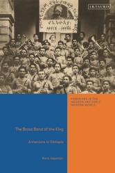  The Brass Band of the King: Armenians in Ethiopia 