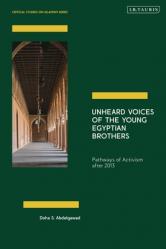 Unheard Voices of the Young Egyptian Brothers: Pathways of Activism after 2013 