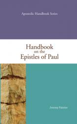  Handbook on the Epistles of Paul: Apostolic Handbook Series Volume 8 