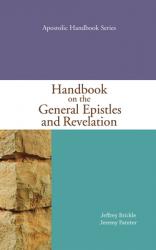  Handbook on the General Epistles and Revelation: Apostolic Handbook Series 